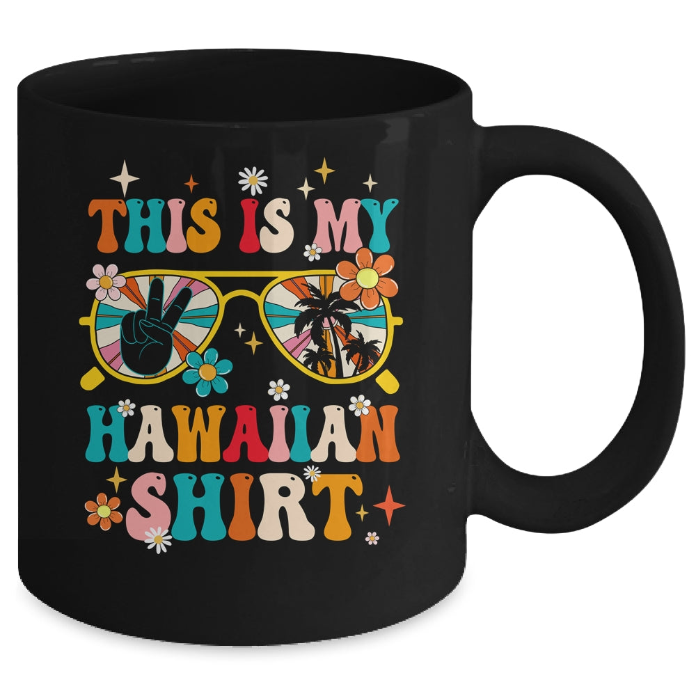 This Is My Hawaiian Shirt Tropical Luau Party Hawaii Funny Mug | siriusteestore