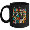 This Is My Hawaiian Shirt Tropical Luau Party Hawaii Funny Mug | siriusteestore