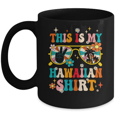 This Is My Hawaiian Shirt Tropical Luau Party Hawaii Funny Mug | siriusteestore