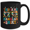This Is My Hawaiian Shirt Tropical Luau Party Hawaii Funny Mug | siriusteestore