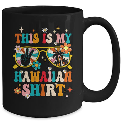 This Is My Hawaiian Shirt Tropical Luau Party Hawaii Funny Mug | siriusteestore