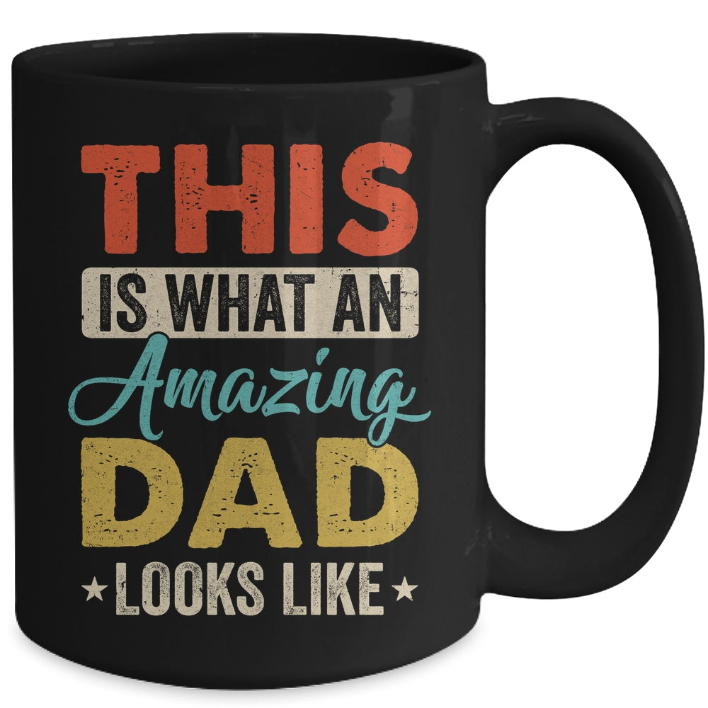 This Is What An Amazing Dad Looks Like Funny Fathers Day Mug | siriusteestore