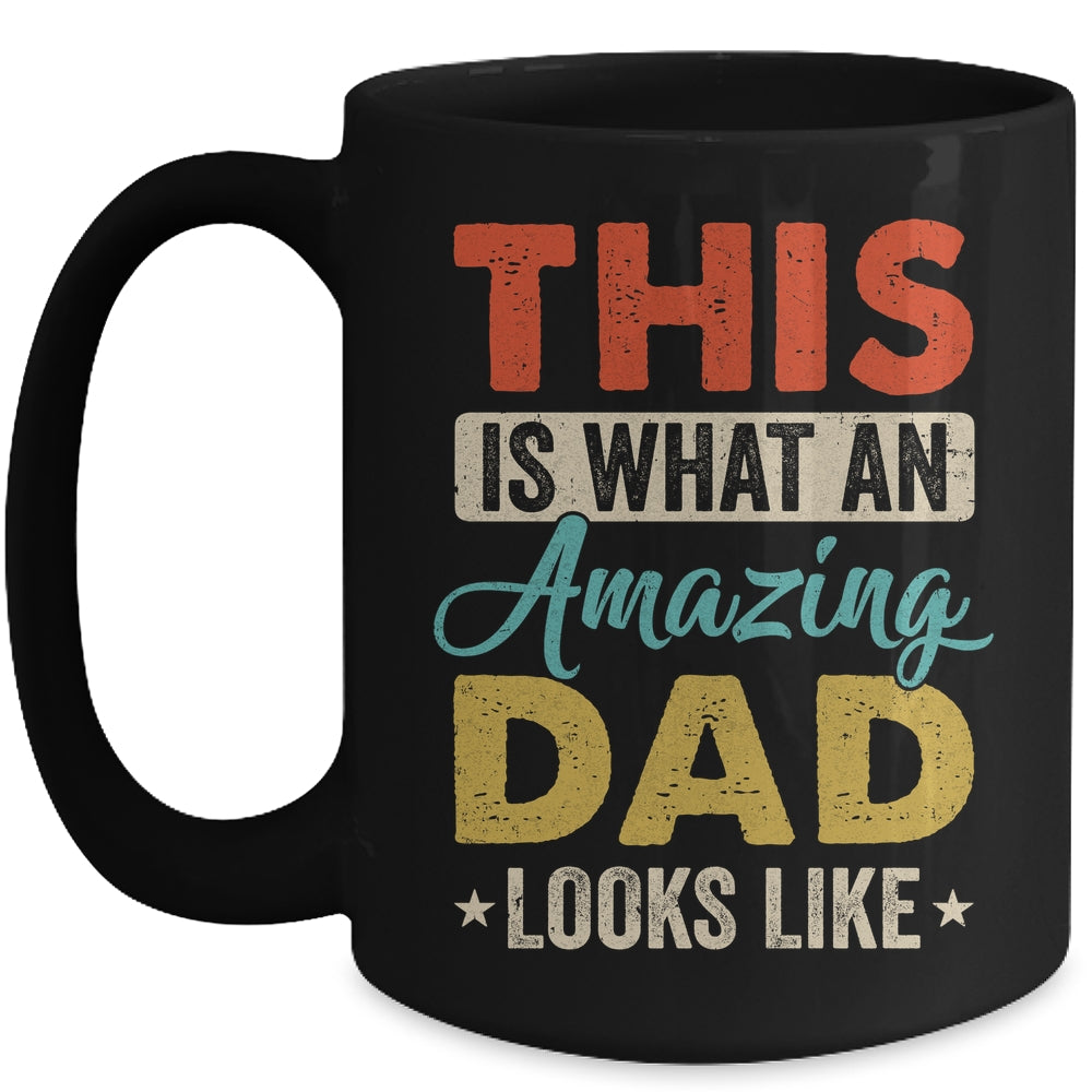 This Is What An Amazing Dad Looks Like Funny Fathers Day Mug | siriusteestore