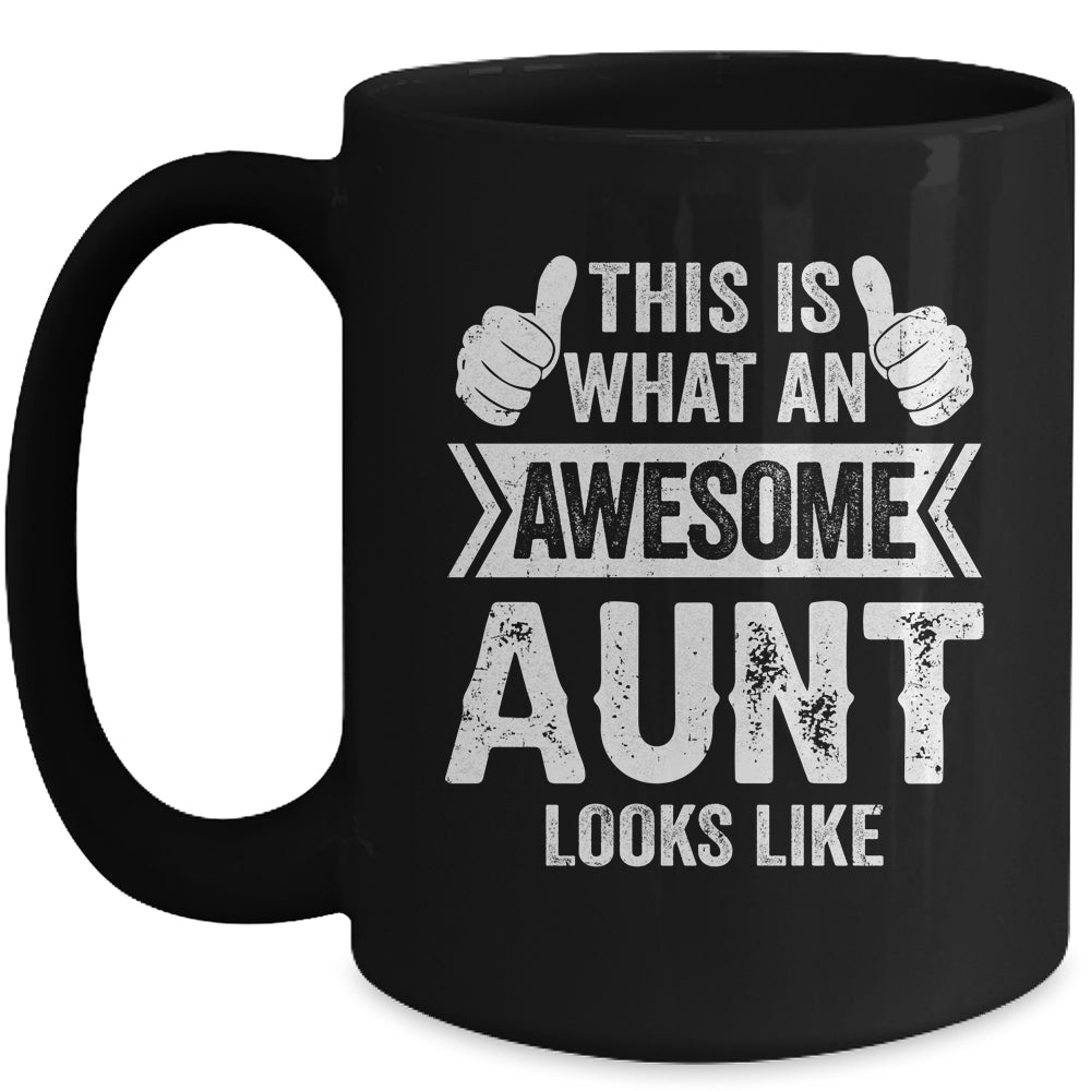 This Is What An Awesome Aunt Looks Like Mothers Day Cool Mug | siriusteestore