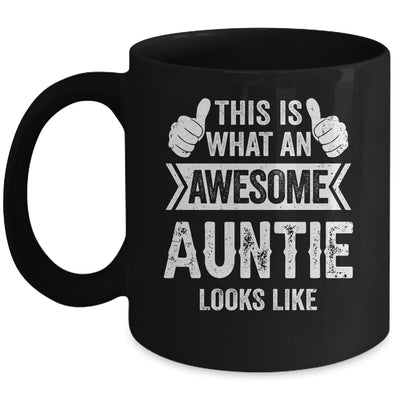 This Is What An Awesome Auntie Looks Like Mothers Day Cool Mug | siriusteestore