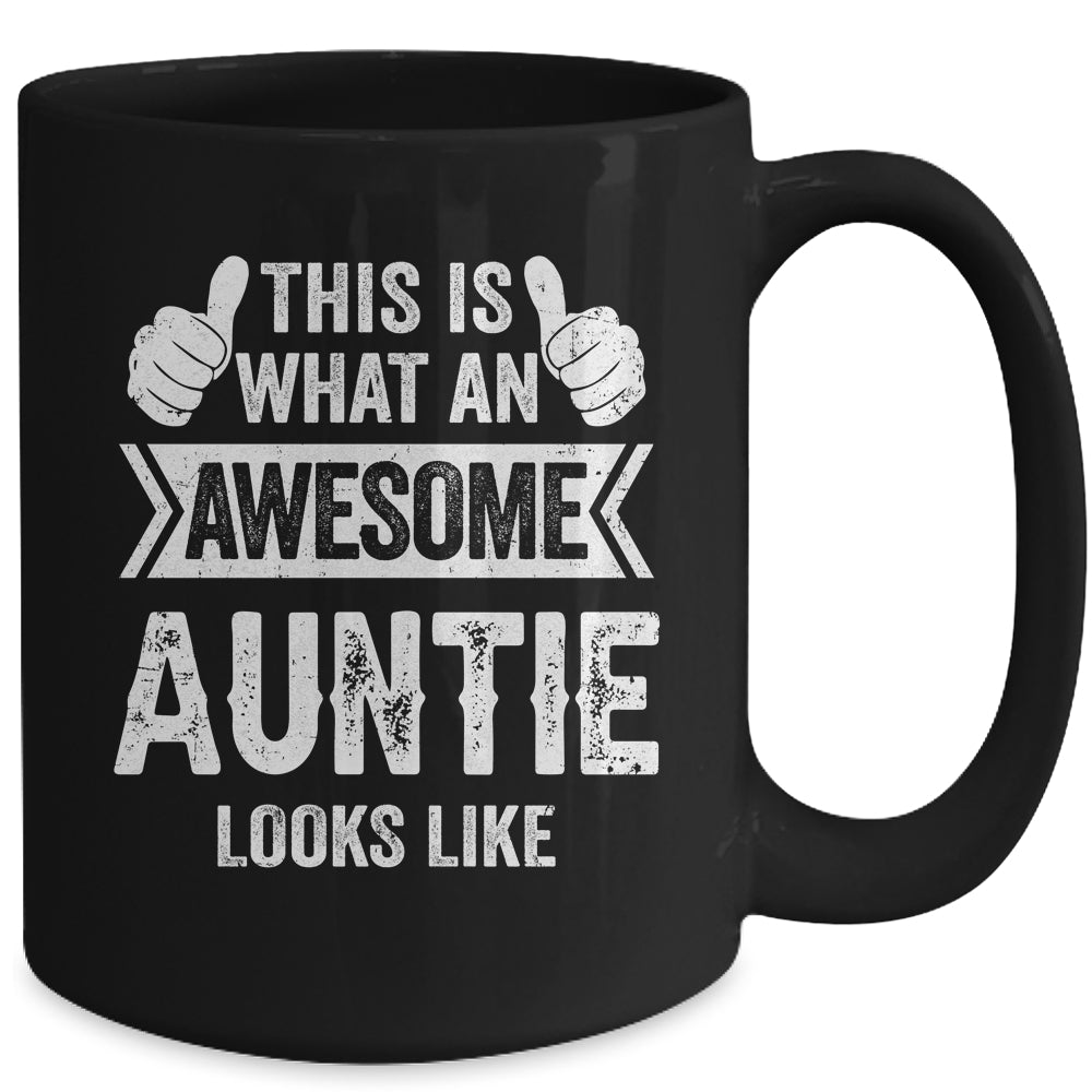 This Is What An Awesome Auntie Looks Like Mothers Day Cool Mug | siriusteestore