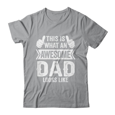 This Is What An Awesome Dad Looks Like Fathers Day Cool Shirt & Hoodie | siriusteestore