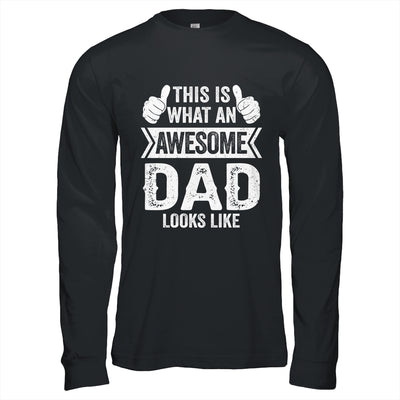 This Is What An Awesome Dad Looks Like Fathers Day Cool Shirt & Hoodie | siriusteestore