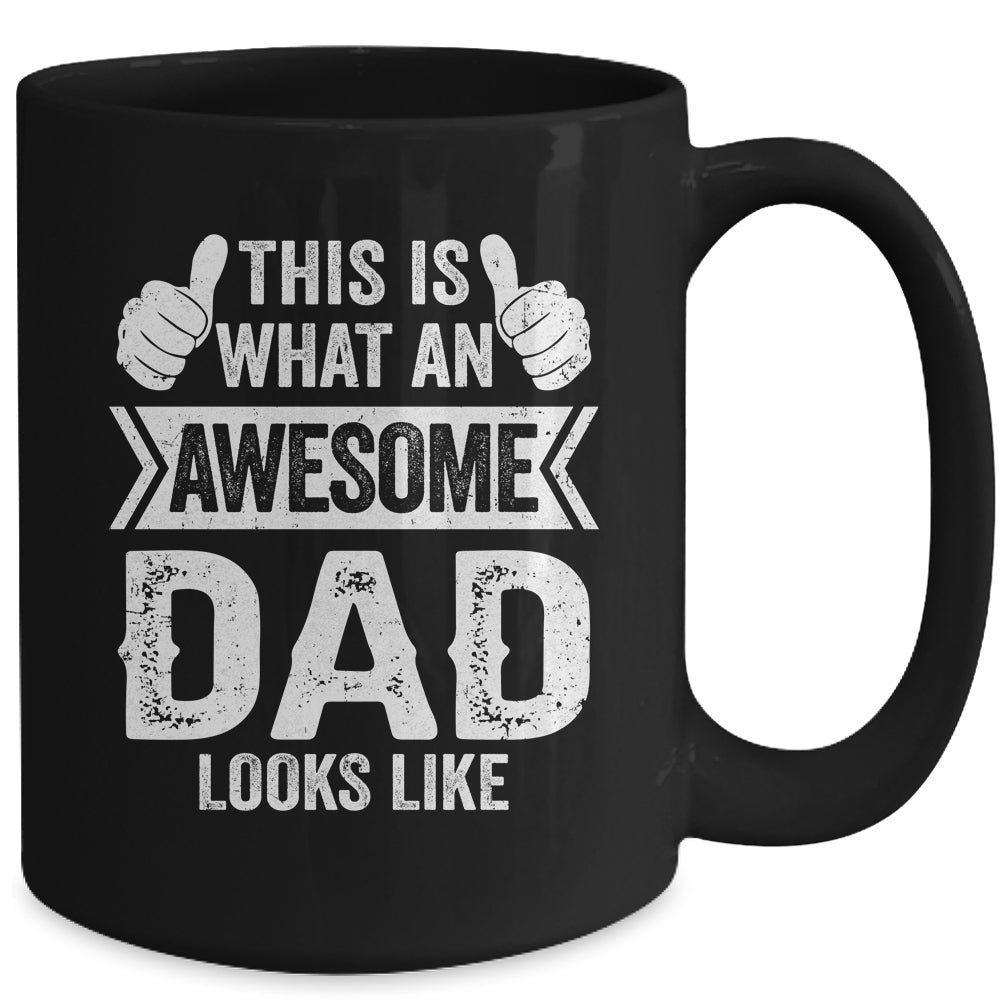 This Is What An Awesome Dad Looks Like Fathers Day Cool Mug | siriusteestore