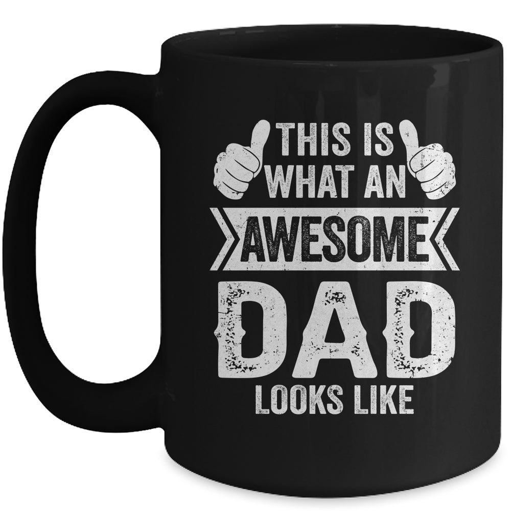 This Is What An Awesome Dad Looks Like Fathers Day Cool Mug | siriusteestore
