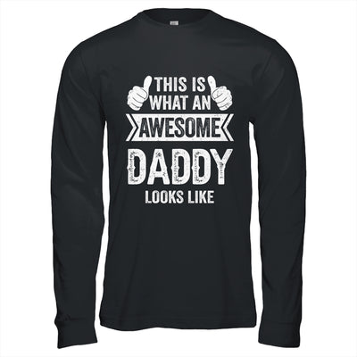 This Is What An Awesome Daddy Looks Like Fathers Day Cool Shirt & Hoodie | siriusteestore
