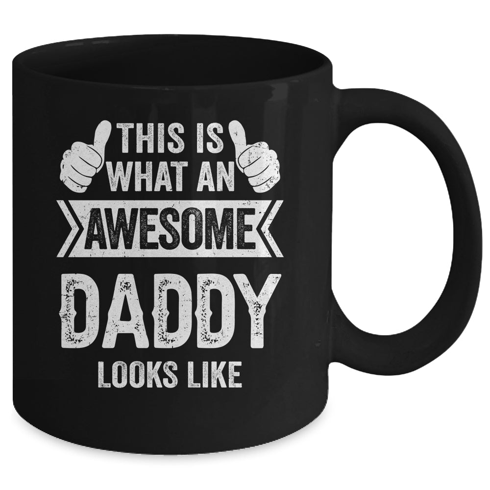 This Is What An Awesome Daddy Looks Like Fathers Day Cool Mug | siriusteestore