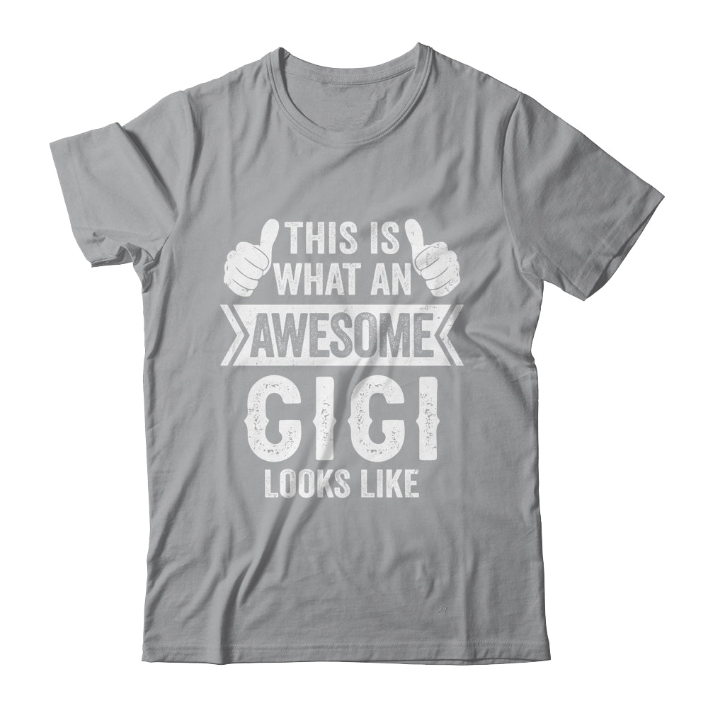 This Is What An Awesome Gigi Looks Like Mothers Day Cool Shirt & Tank Top | siriusteestore
