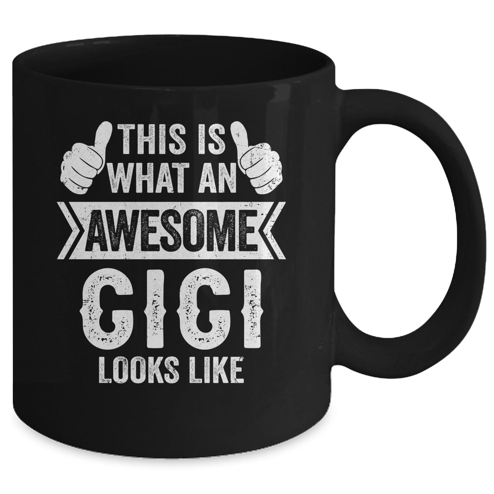 This Is What An Awesome Gigi Looks Like Mothers Day Cool Mug | siriusteestore