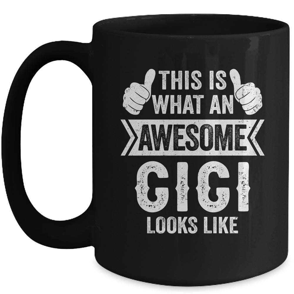 This Is What An Awesome Gigi Looks Like Mothers Day Cool Mug | siriusteestore