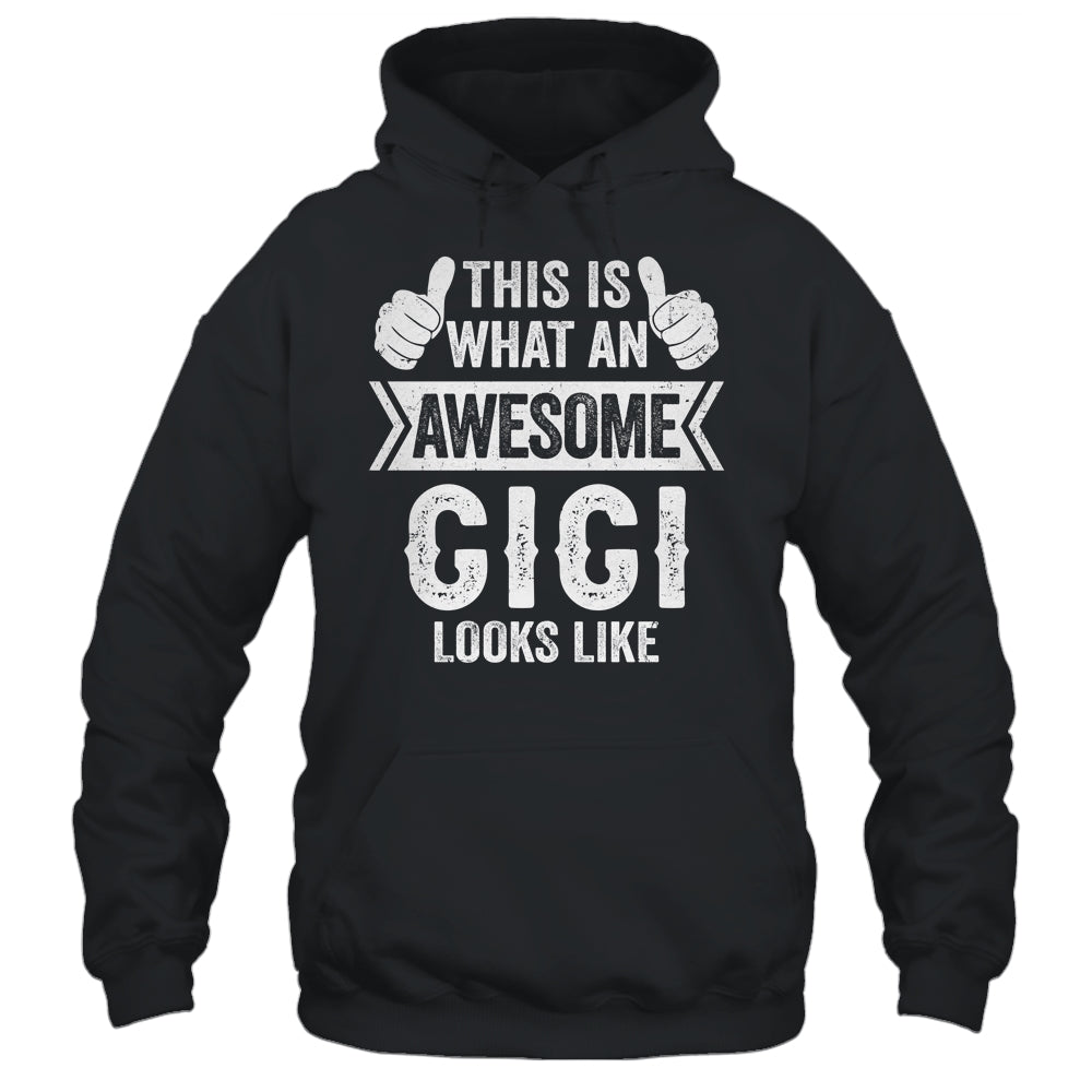 This Is What An Awesome Gigi Looks Like Mothers Day Cool Shirt & Tank Top | siriusteestore