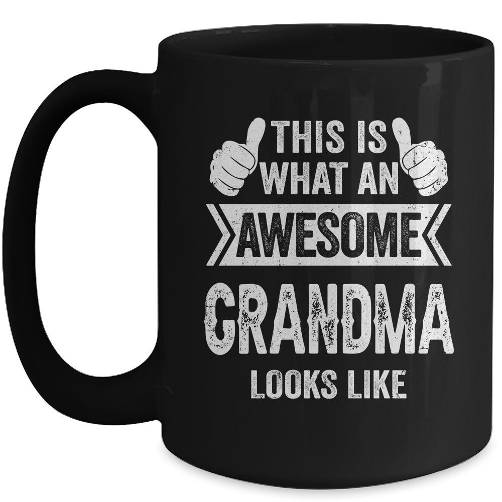 This Is What An Awesome Grandma Looks Like Mothers Day Cool Mug | siriusteestore