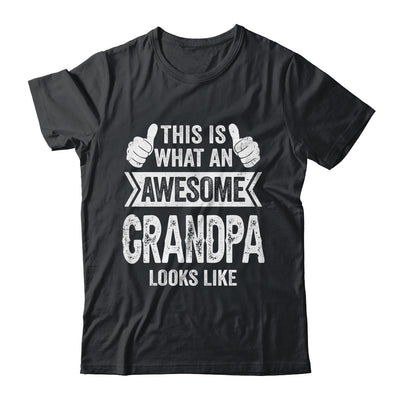 This Is What An Awesome Grandpa Looks Like Fathers Day Cool Shirt & Hoodie | siriusteestore
