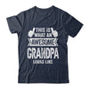 This Is What An Awesome Grandpa Looks Like Fathers Day Cool Shirt & Hoodie | siriusteestore