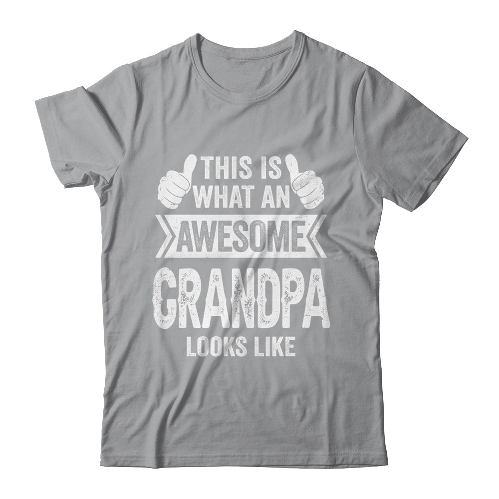 This Is What An Awesome Grandpa Looks Like Fathers Day Cool Shirt & Hoodie | siriusteestore