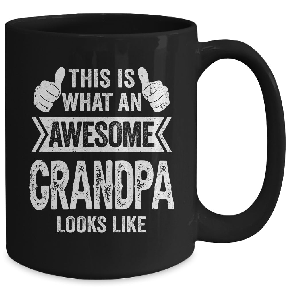 This Is What An Awesome Grandpa Looks Like Fathers Day Cool Mug | siriusteestore