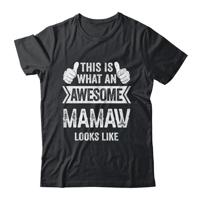 This Is What An Awesome Mamaw Looks Like Mothers Day Cool Shirt & Tank Top | siriusteestore