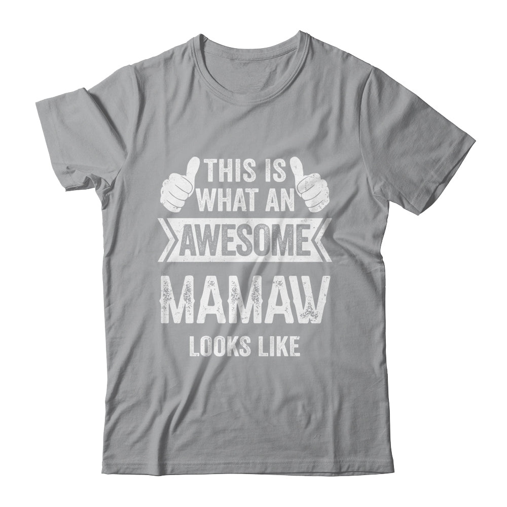 This Is What An Awesome Mamaw Looks Like Mothers Day Cool Shirt & Tank Top | siriusteestore