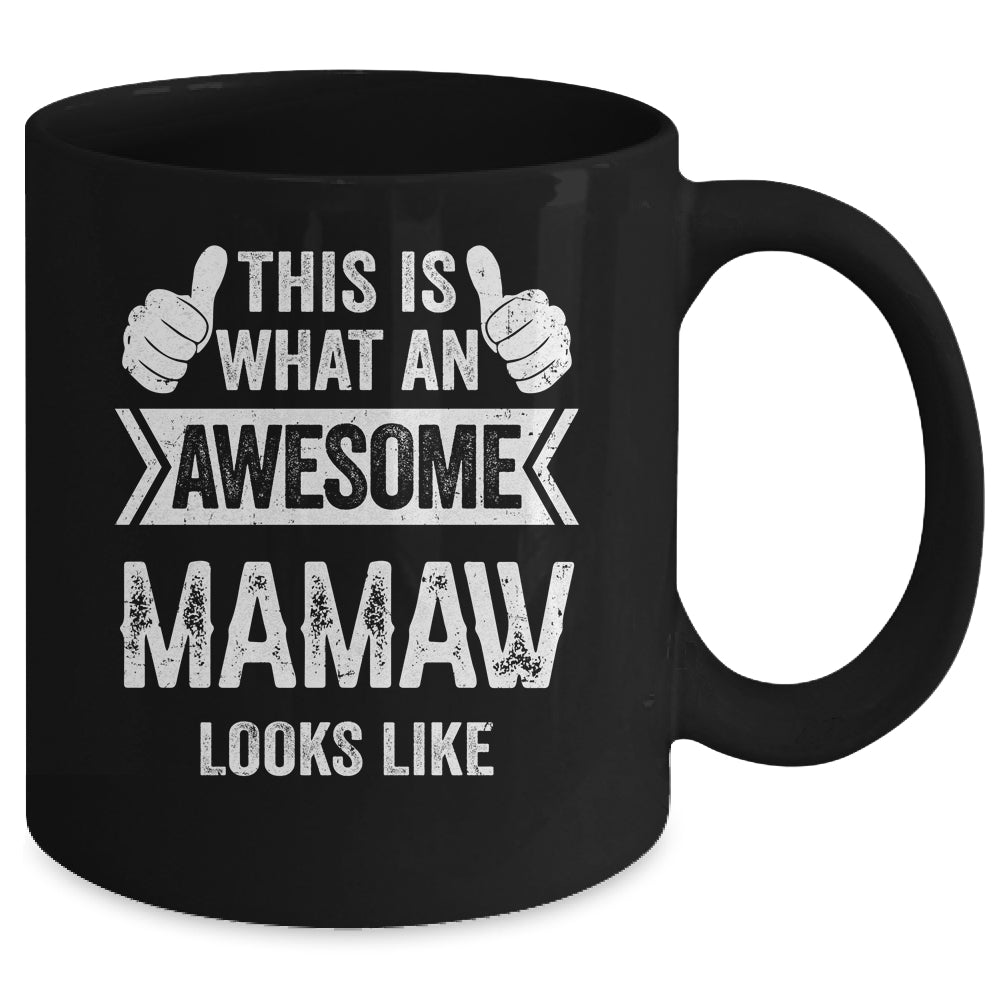 This Is What An Awesome Mamaw Looks Like Mothers Day Cool Mug | siriusteestore