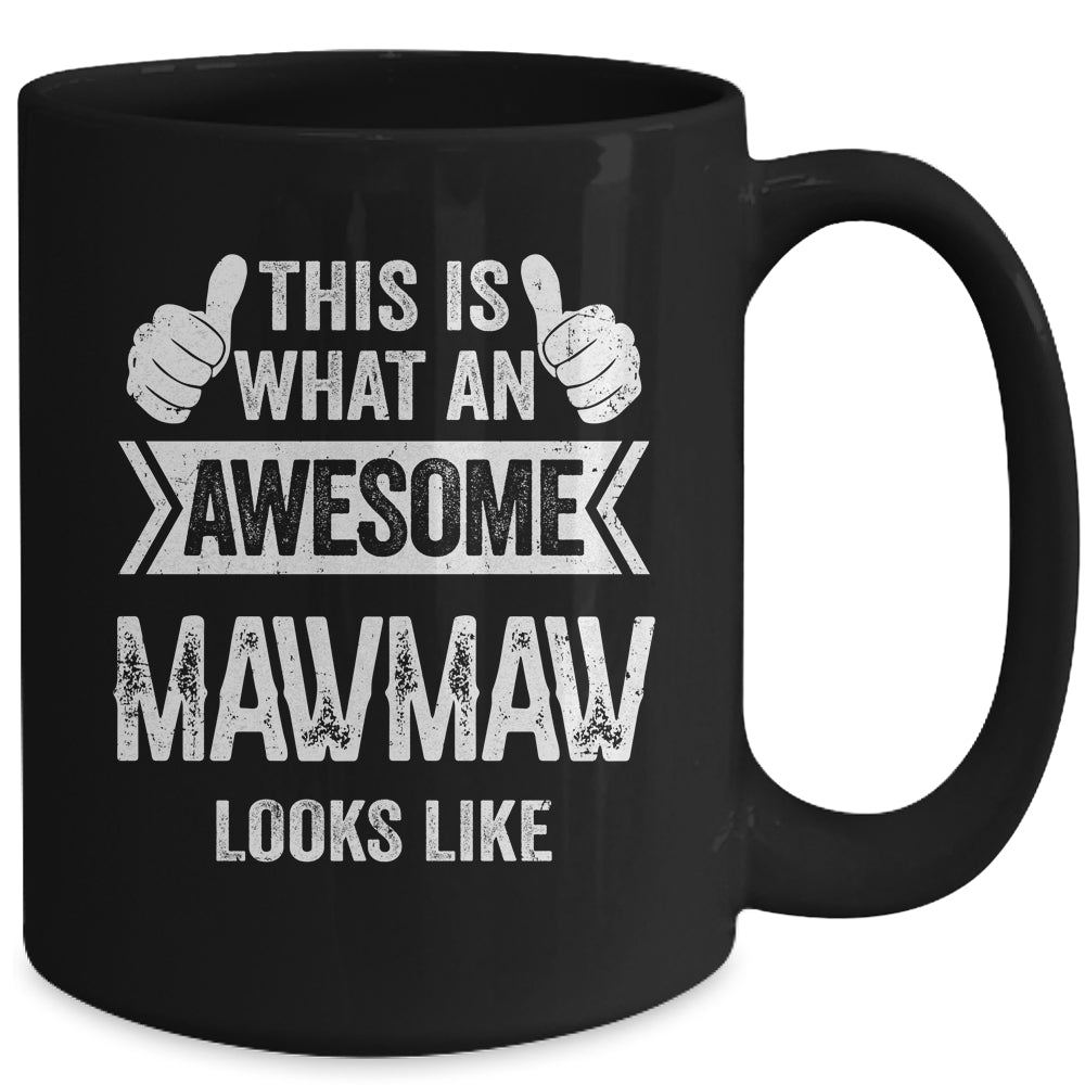 This Is What An Awesome Mawmaw Looks Like Mothers Day Cool Mug | siriusteestore