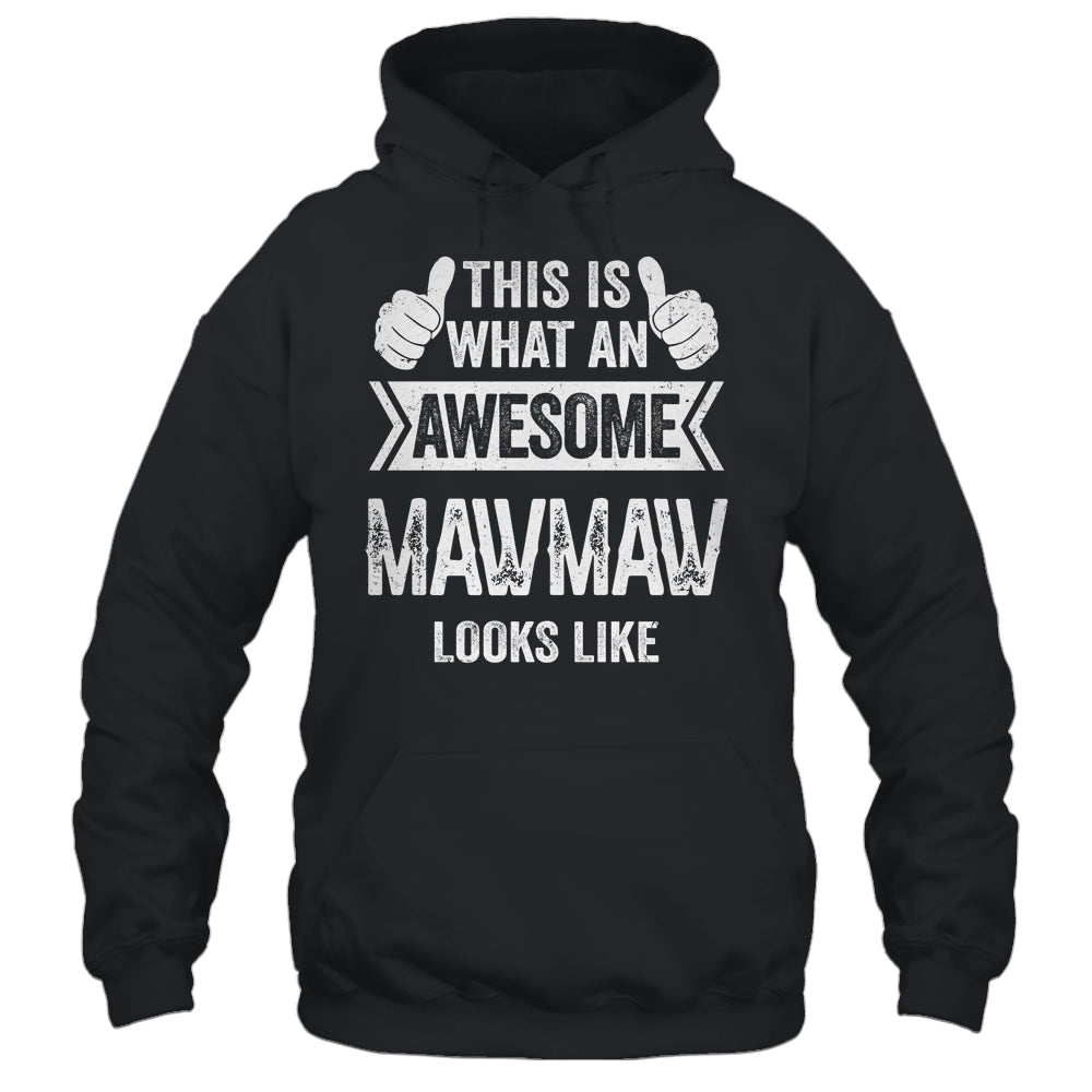 This Is What An Awesome Mawmaw Looks Like Mothers Day Cool Shirt & Tank Top | siriusteestore