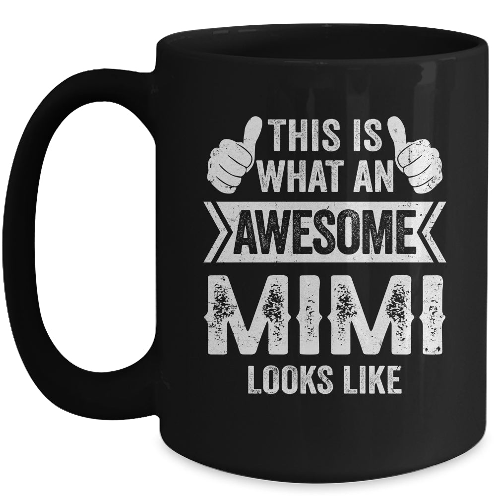 This Is What An Awesome Mimi Looks Like Mothers Day Cool Mug | siriusteestore