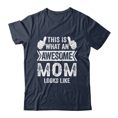 This Is What An Awesome Mom Looks Like Mothers Day Cool Shirt & Tank Top | siriusteestore