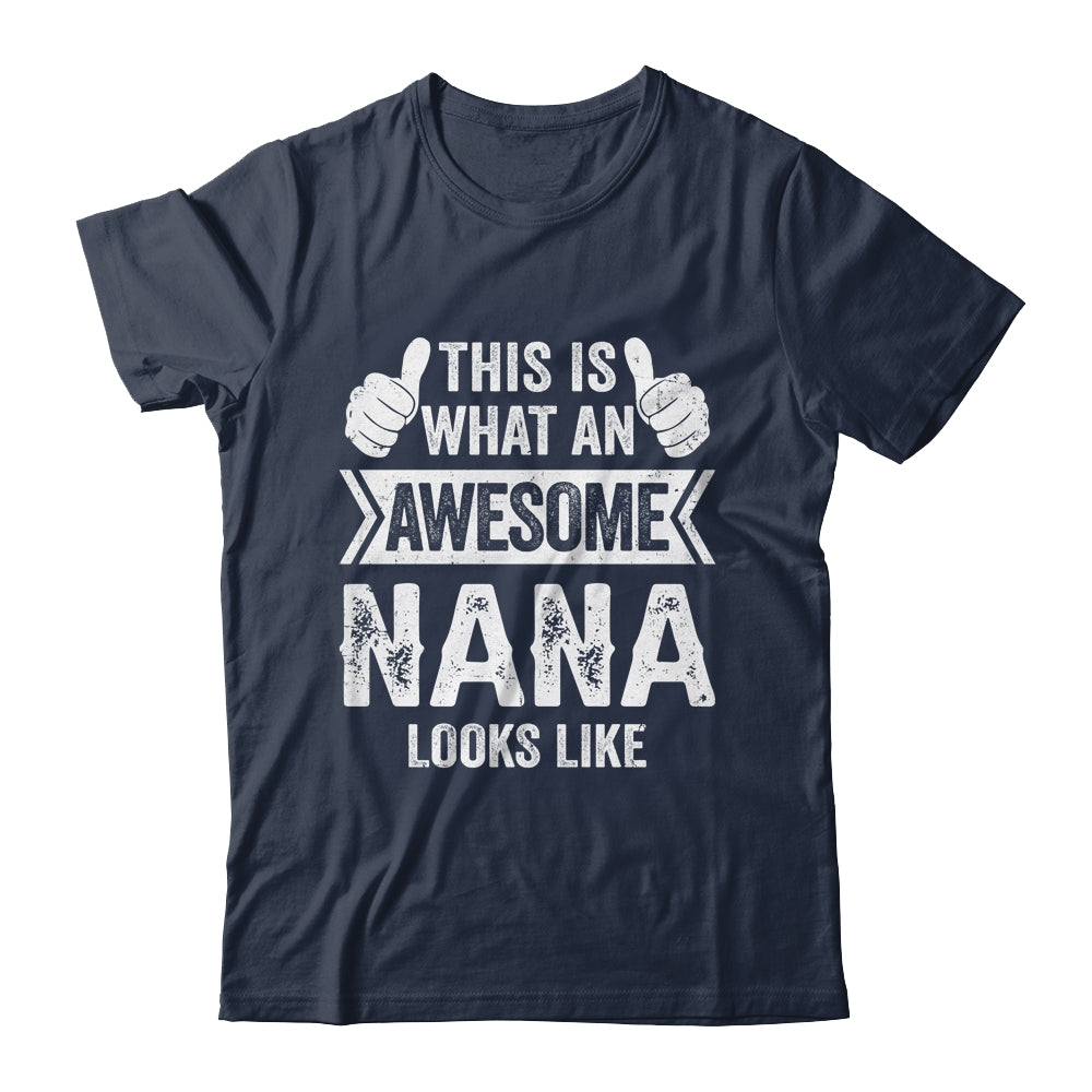 This Is What An Awesome Nana Looks Like Mothers Day Cool Shirt & Tank Top | siriusteestore