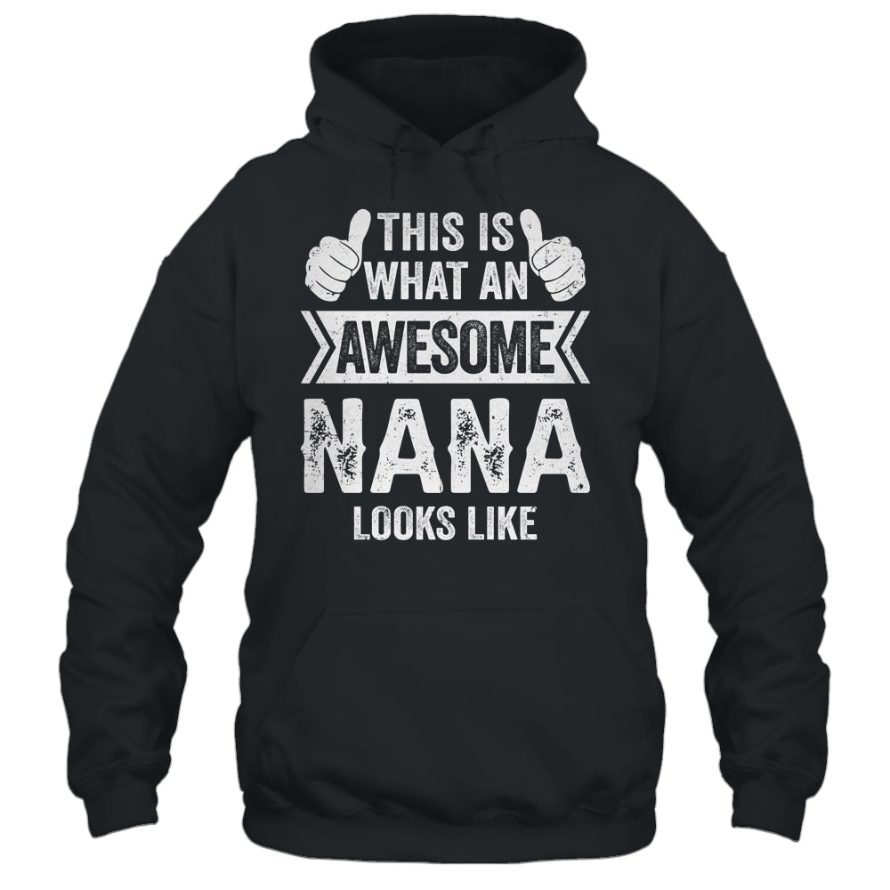 This Is What An Awesome Nana Looks Like Mothers Day Cool Shirt & Tank Top | siriusteestore