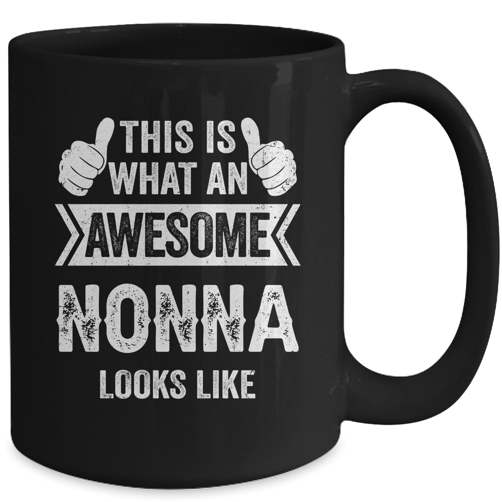 This Is What An Awesome Nonna Looks Like Mothers Day Cool Mug | siriusteestore
