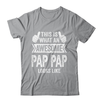 This Is What An Awesome Pap Pap Looks Like Fathers Day Cool Shirt & Hoodie | siriusteestore