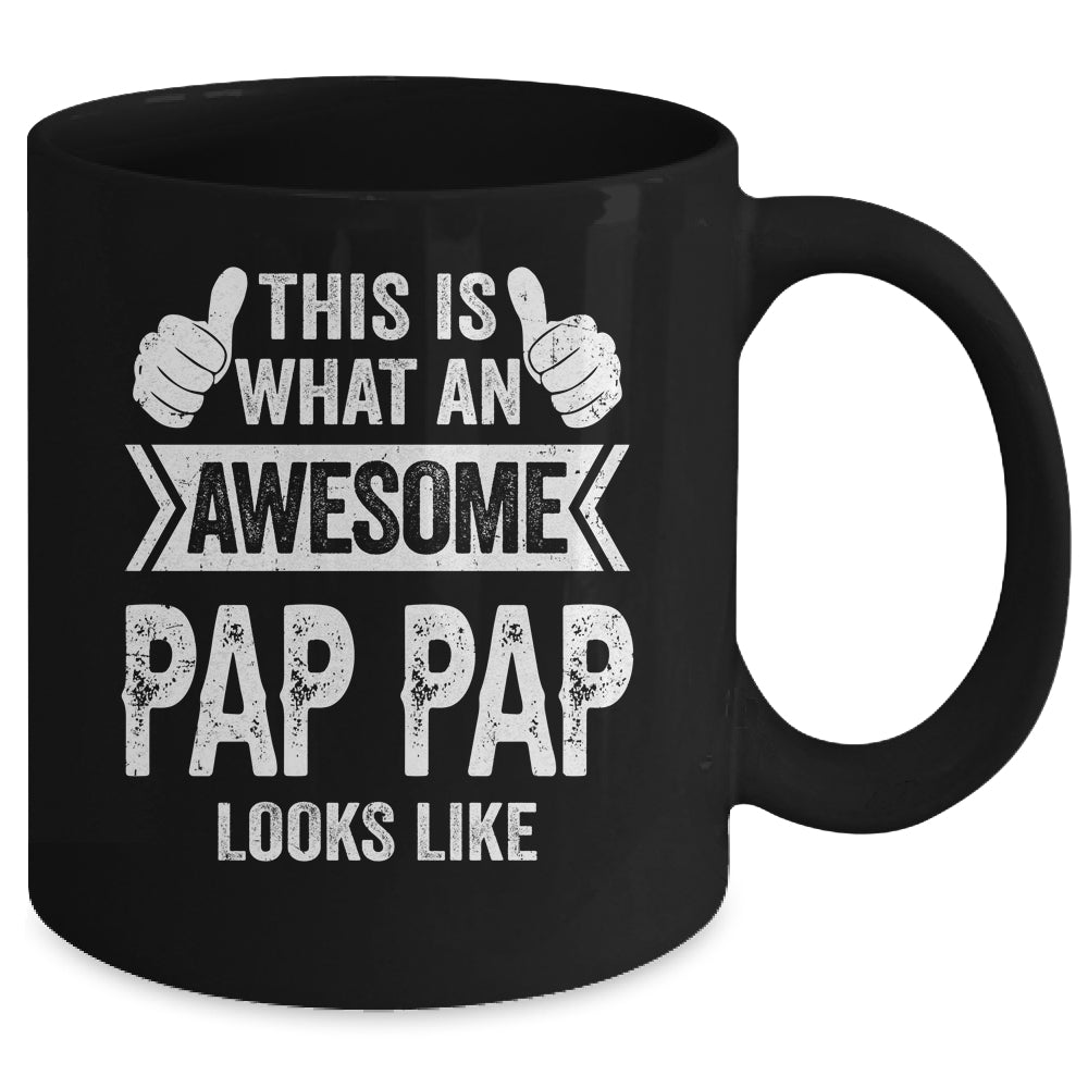 This Is What An Awesome Pap Pap Looks Like Fathers Day Cool Mug | siriusteestore