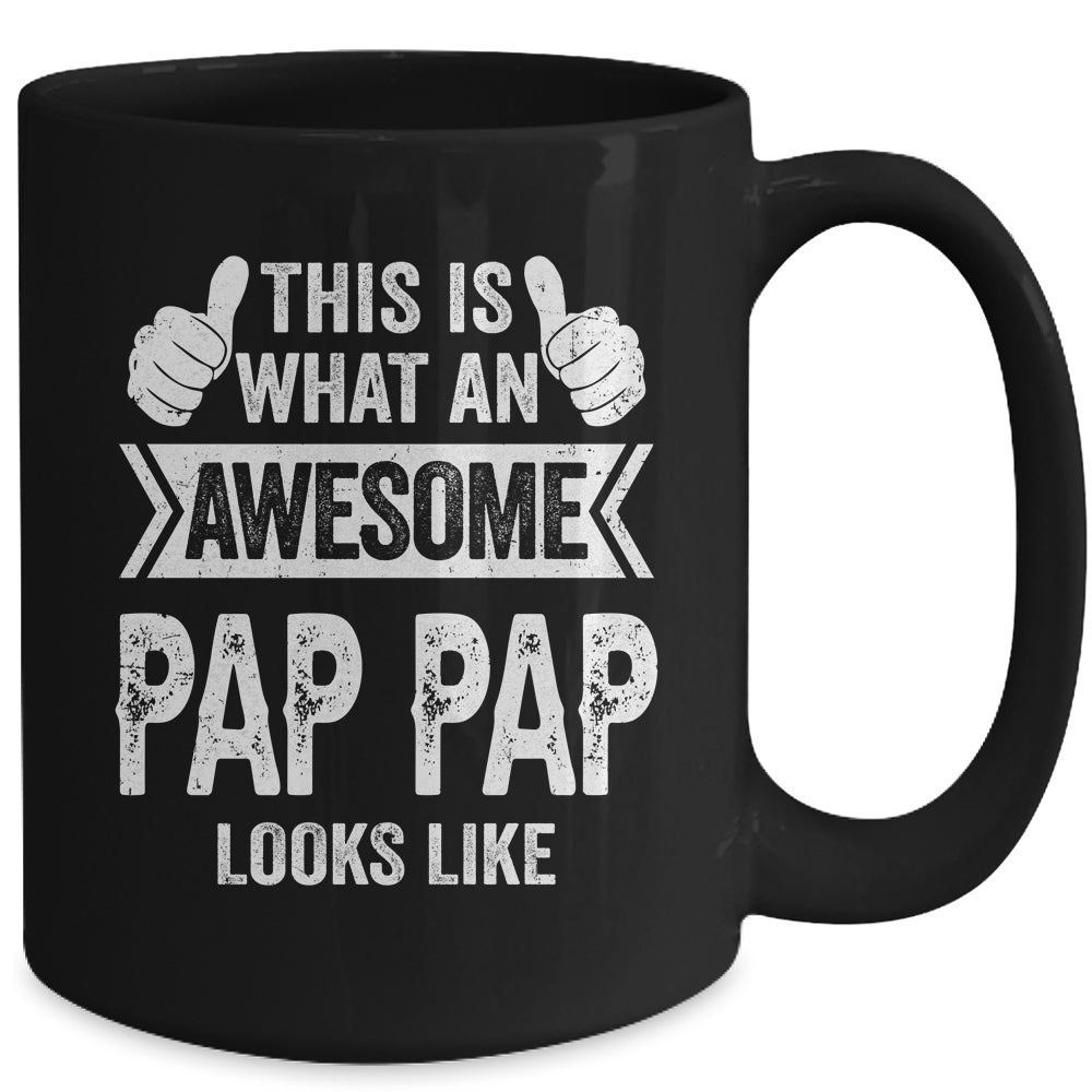 This Is What An Awesome Pap Pap Looks Like Fathers Day Cool Mug | siriusteestore