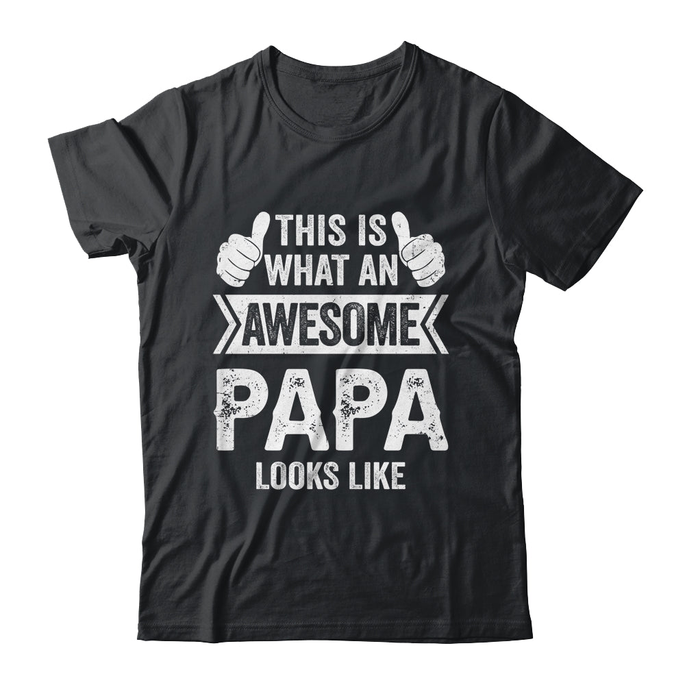 This Is What An Awesome Papa Looks Like Fathers Day Cool Shirt & Hoodie | siriusteestore