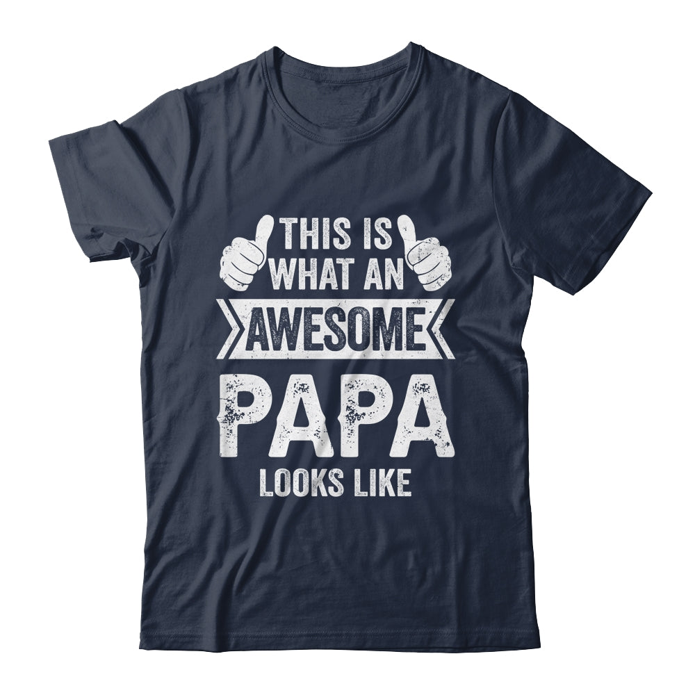 This Is What An Awesome Papa Looks Like Fathers Day Cool Shirt & Hoodie | siriusteestore