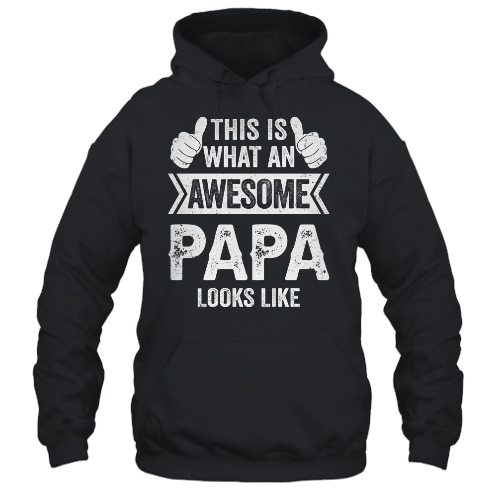 This Is What An Awesome Papa Looks Like Fathers Day Cool Shirt & Hoodie | siriusteestore