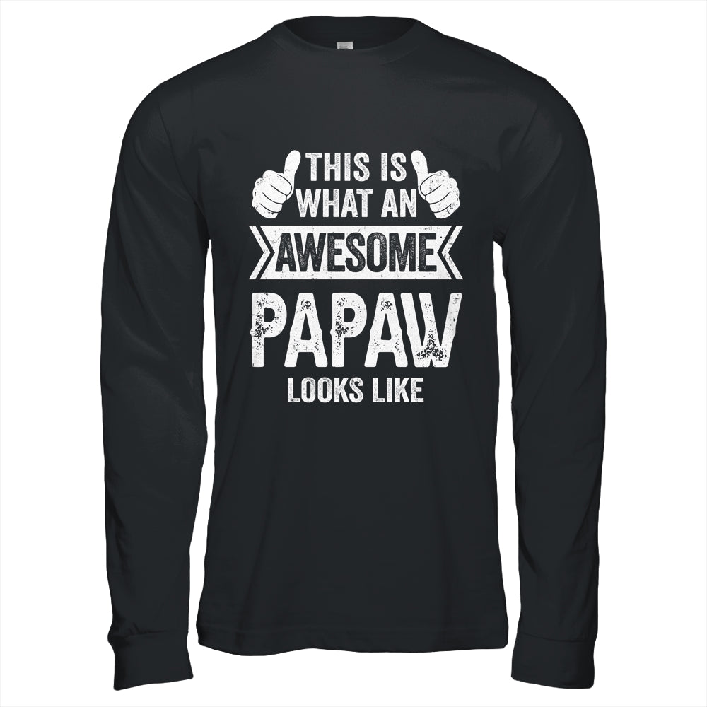 This Is What An Awesome Papaw Looks Like Fathers Day Cool Shirt & Hoodie | siriusteestore