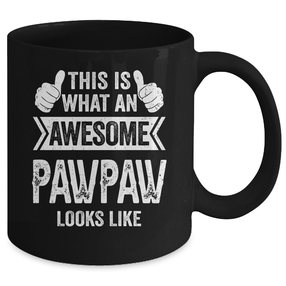 This Is What An Awesome Pawpaw Looks Like Fathers Day Cool Mug | siriusteestore