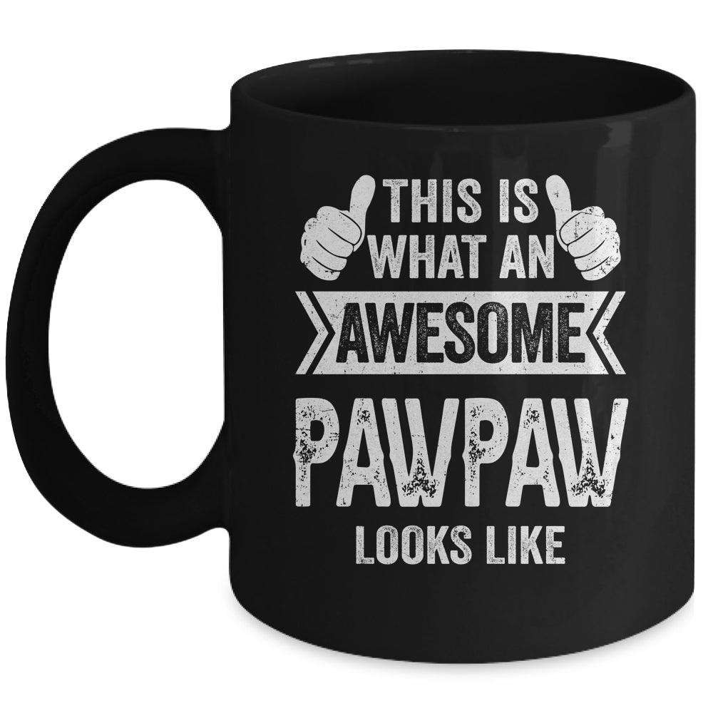 This Is What An Awesome Pawpaw Looks Like Fathers Day Cool Mug | siriusteestore