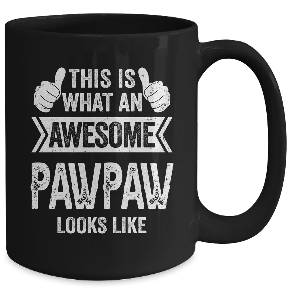This Is What An Awesome Pawpaw Looks Like Fathers Day Cool Mug | siriusteestore