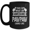 This Is What An Awesome Pawpaw Looks Like Fathers Day Cool Mug | siriusteestore