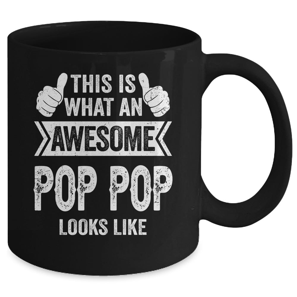 This Is What An Awesome Pop Pop Looks Like Fathers Day Cool Mug | siriusteestore