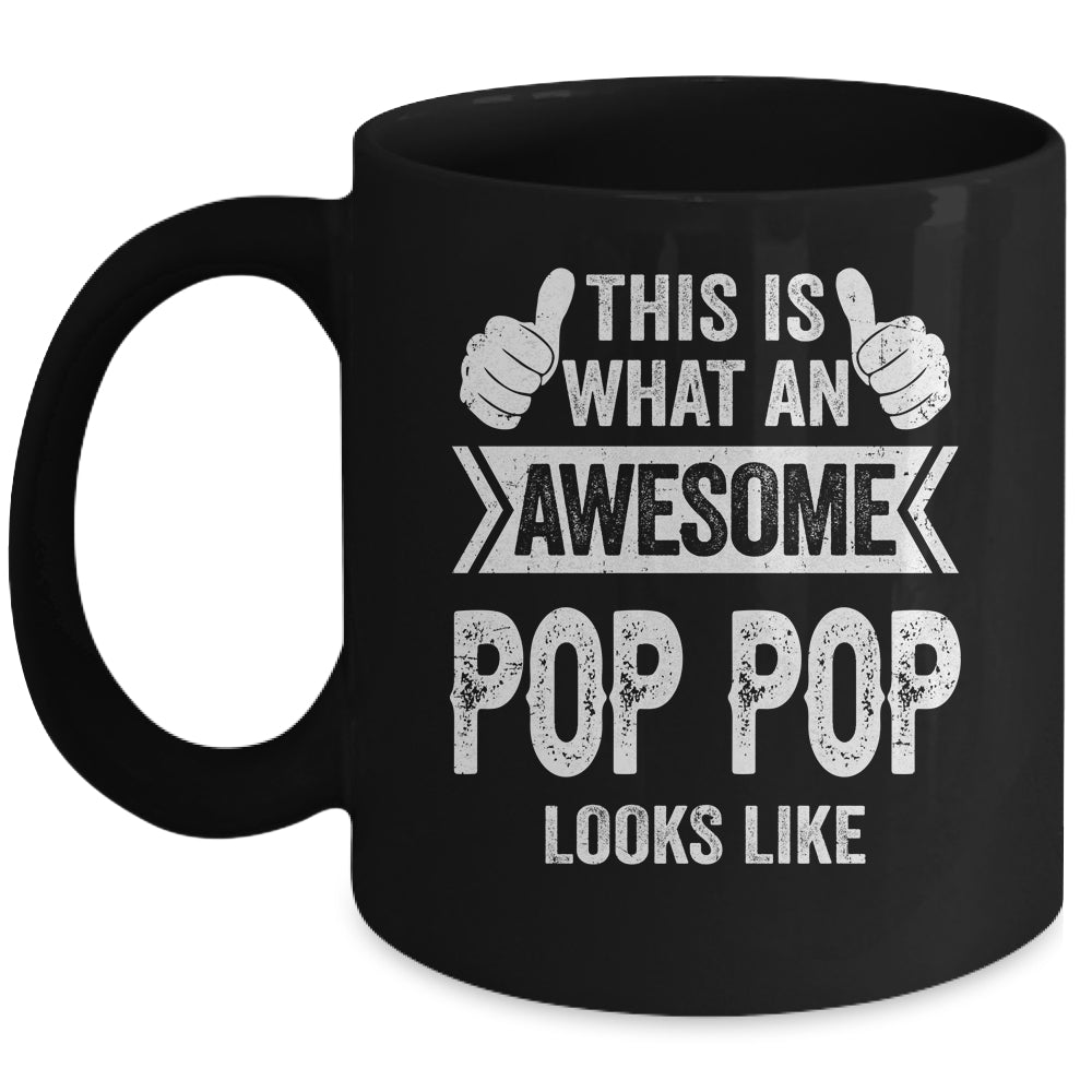 This Is What An Awesome Pop Pop Looks Like Fathers Day Cool Mug | siriusteestore