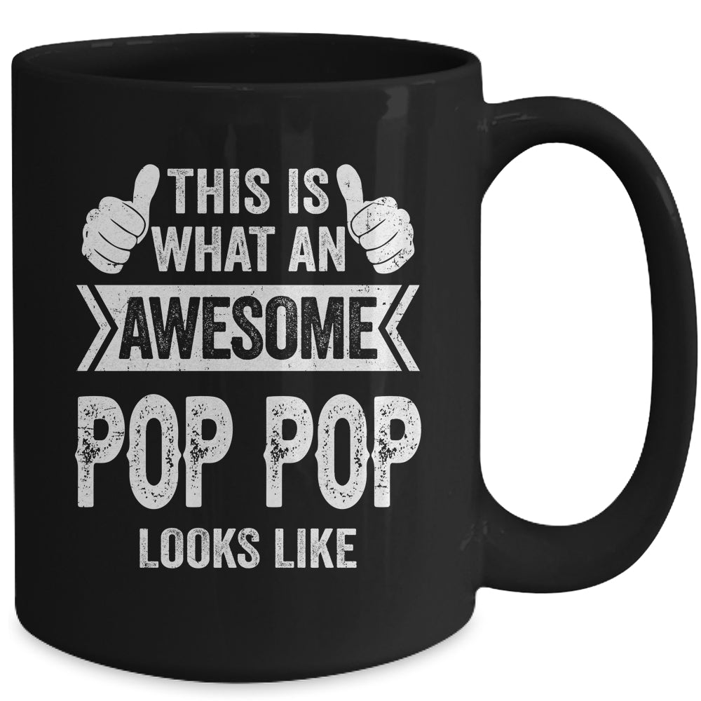 This Is What An Awesome Pop Pop Looks Like Fathers Day Cool Mug | siriusteestore