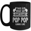 This Is What An Awesome Pop Pop Looks Like Fathers Day Cool Mug | siriusteestore